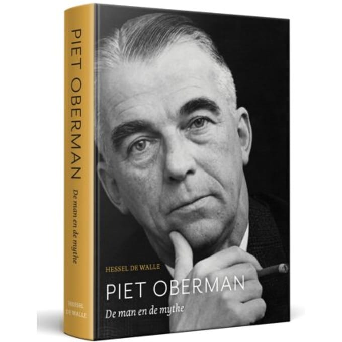 Piet Oberman. De Man En De Mythe - Hessel de Walle