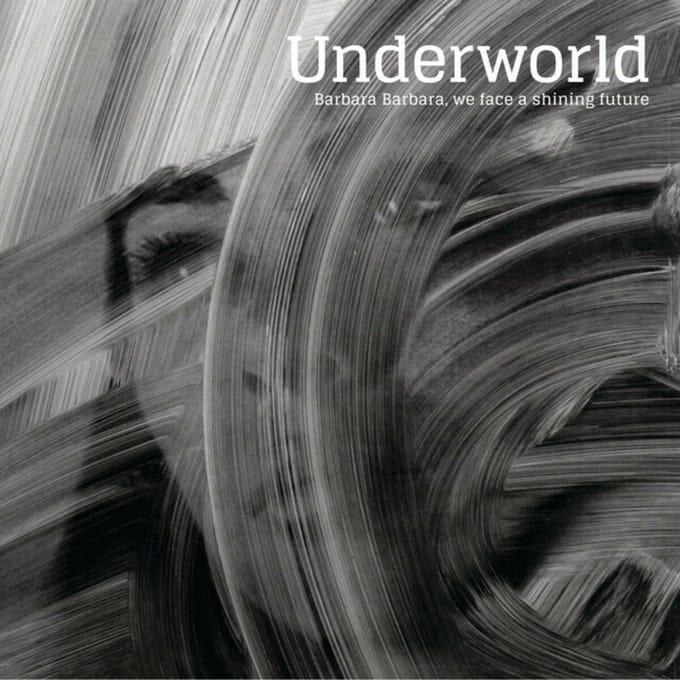 Underworld - Barbara Barbara We Face A Shining Future (CD)