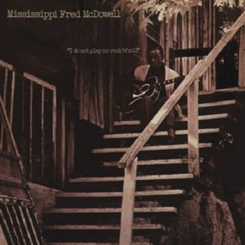 Mississippi Fred McDowell - I Don't Play No Rock 'N' Roll (LP)