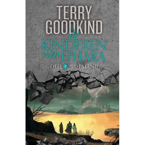 Woestenij - De Kinderen Van D'Hara - Terry Goodkind