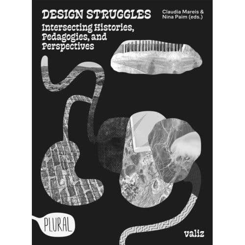 Design Struggles - Plural - Claudia Mareis