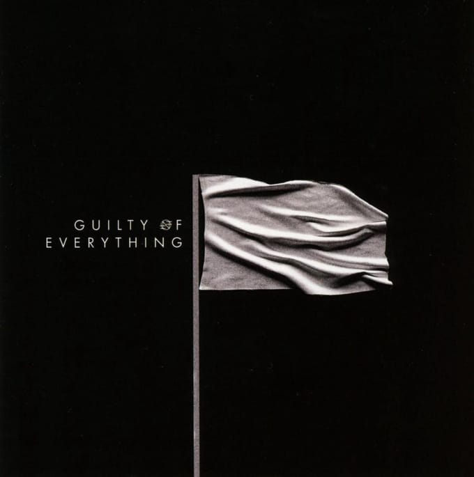 Guilty Of Everything - Nothing