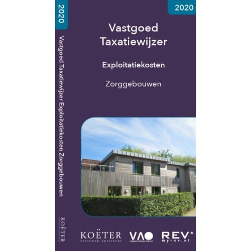 Vastgoed Taxatiewijzer Exploitatiekosten Zorggebouwen 2020 - Koeter Vastgoed Adviseurs
