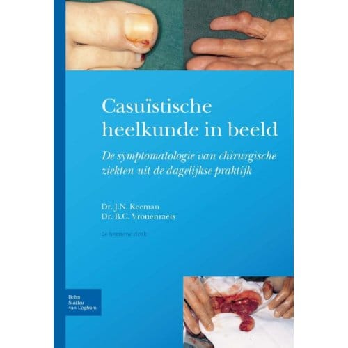 Casuistische Heelkunde In Beeld - J.N. Keeman