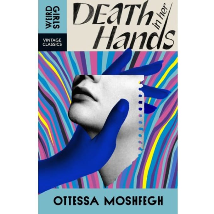 Death In Her Hands - Weird Girls - Ottessa Moshfegh