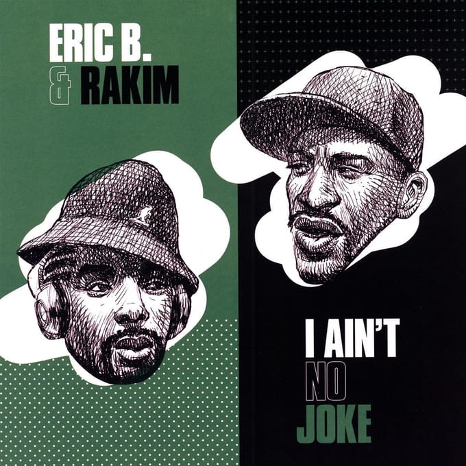 I Aint No Joke / Eric B. Is On The Cut