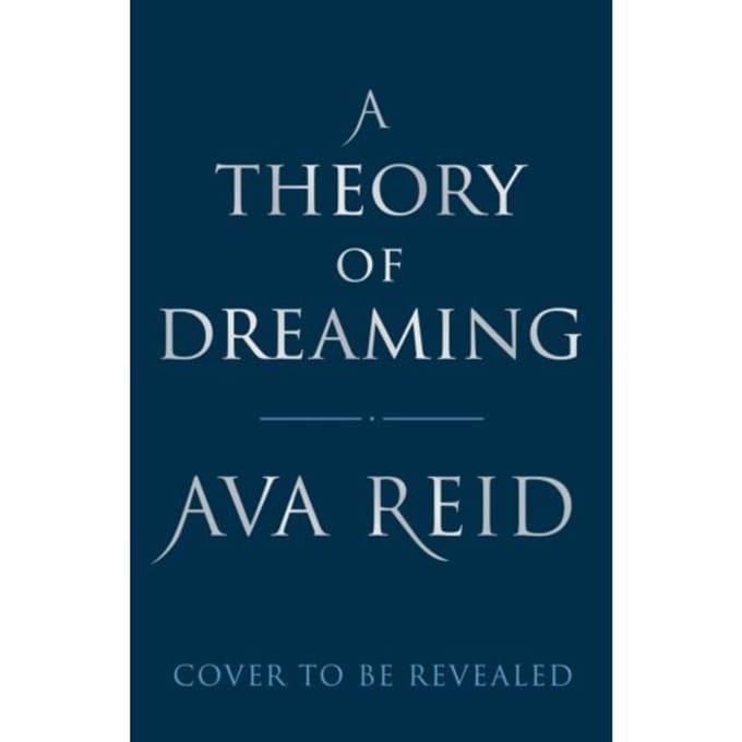 A Theory Of Dreaming - Ava Reid