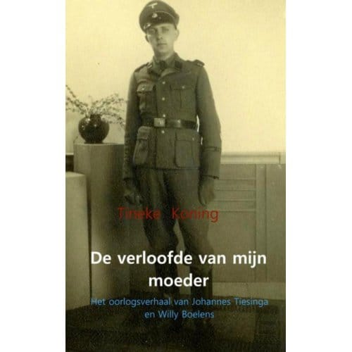 De Verloofde Van Mijn Moeder - Tineke Koning