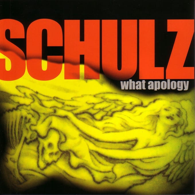 Schulz - What Apology (CD)