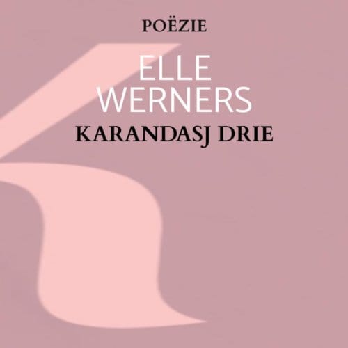Karandasj Drie - ELLE WERNERS