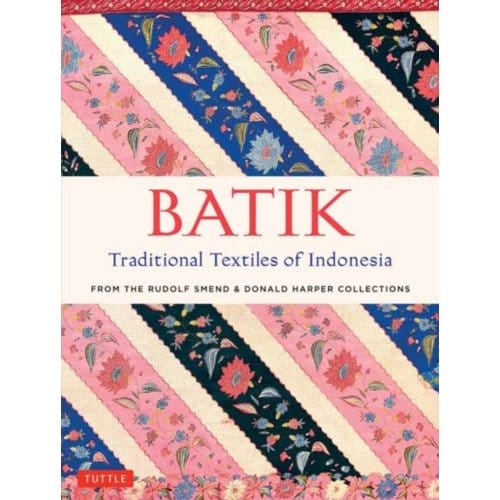 Batik, Traditional Textiles Of Indonesia - Rudolf Smend