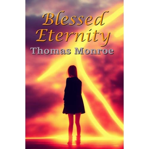 Blessed Eternity - Thomas Monroe