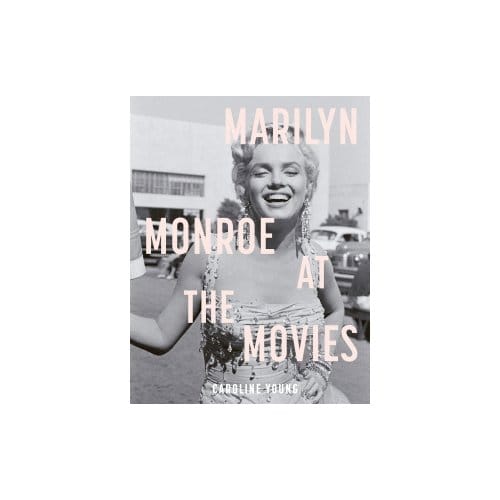 Marilyn Monroe At The Movies - caroline young