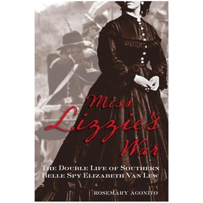 Miss Lizzie's War - Rosemary Agonito