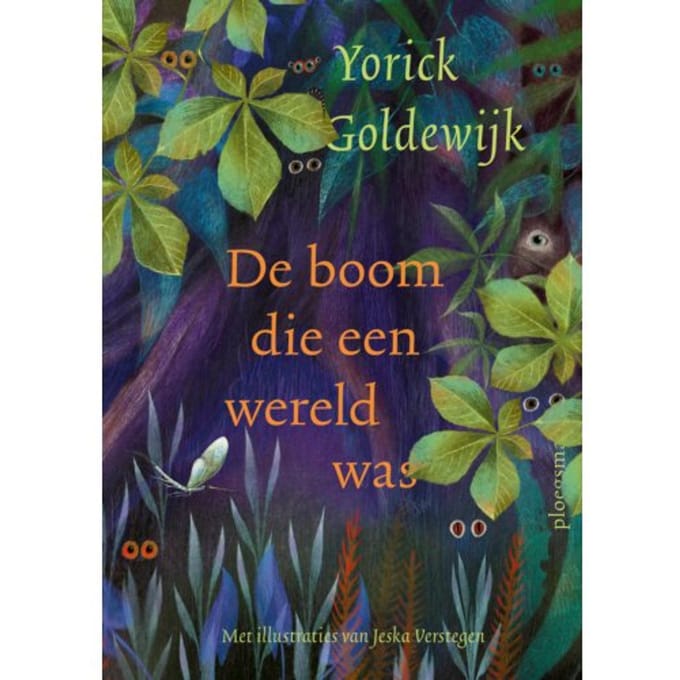 De Boom Die Een Wereld Was - Yorick Goldewijk