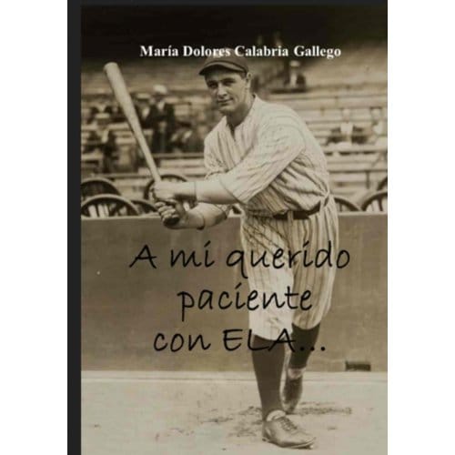A Mi Querido Paciente Con Ela - María Dolores Calabria Gallego