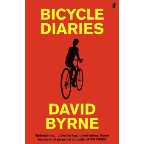 Bicycle Diaries - David Byrne