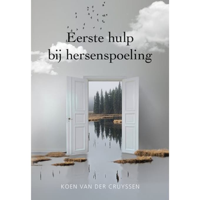 Eerste Hulp Bij Hersenspoeling - Koen Van der Cruyssen
