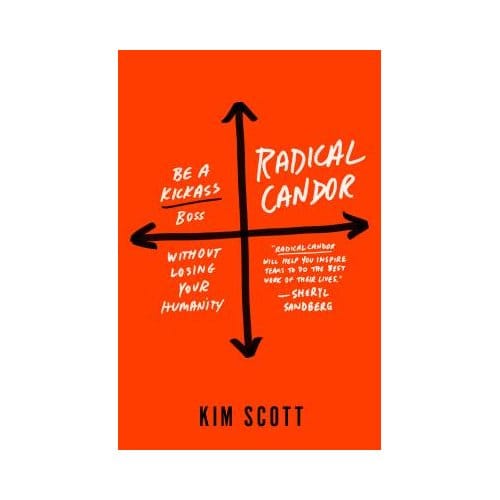 Radical Candor - KIM SCOTT
