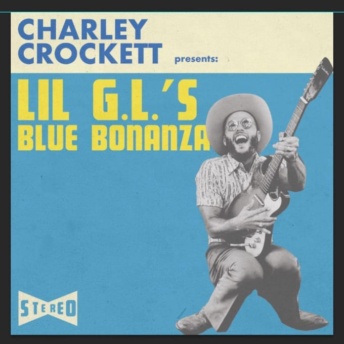 Lil G.L.'s Blue Bonanza - Charley Crockett