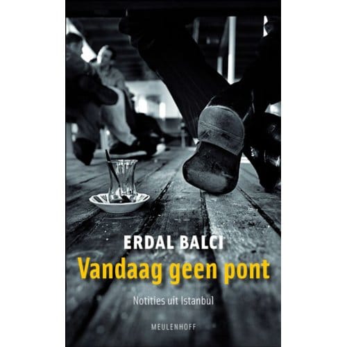 Vandaag Geen Pont - Erdal Balci