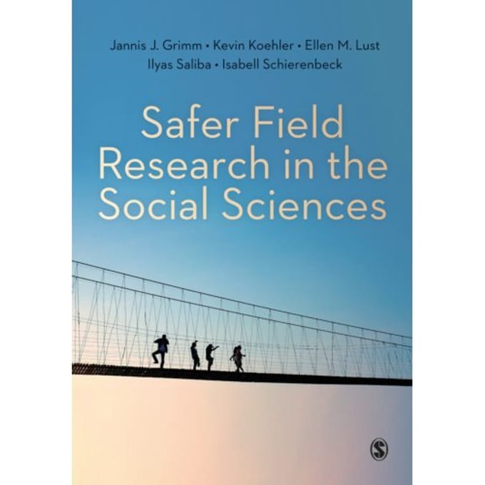 Safer Field Research In The Social Sciences - Jannis J. Grimm