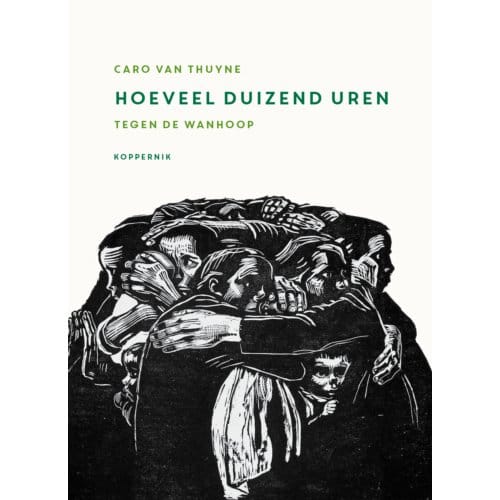 Hoeveel Duizend Uren - Caro van Thuyne