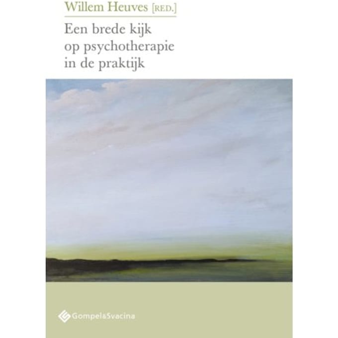 Een Brede Kijk Op Psychotherapie In De Praktijk - Psychoanalytisch Actueel Nr. 28