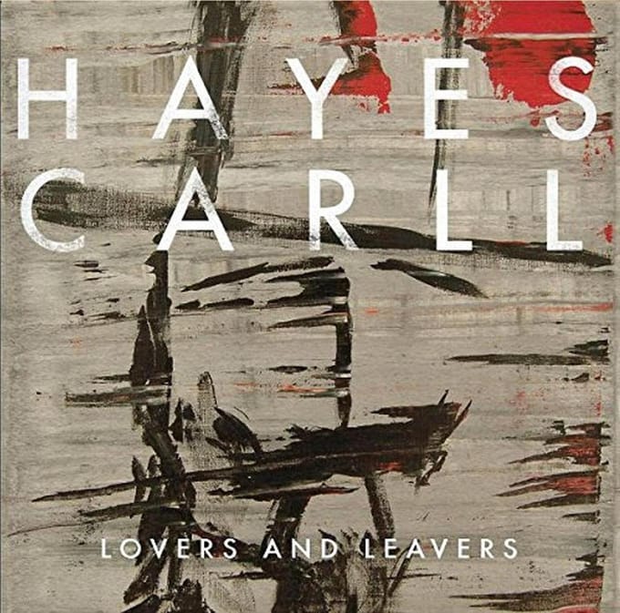 Lovers And Leavers - Hayes Carll