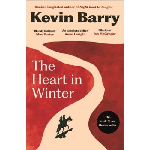The Heart In Winter - Kevin Barry