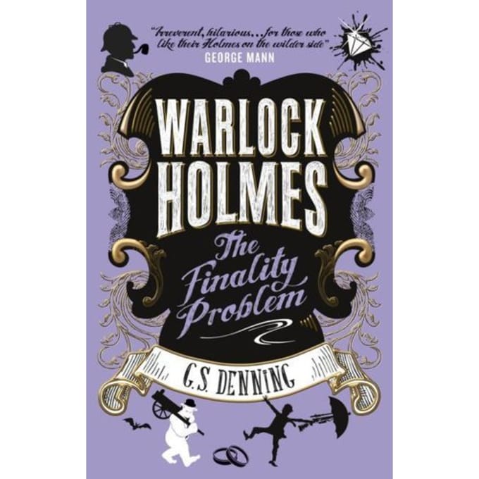 Warlock Holmes - The Finality Problem - Warlock Holmes - G S Denning