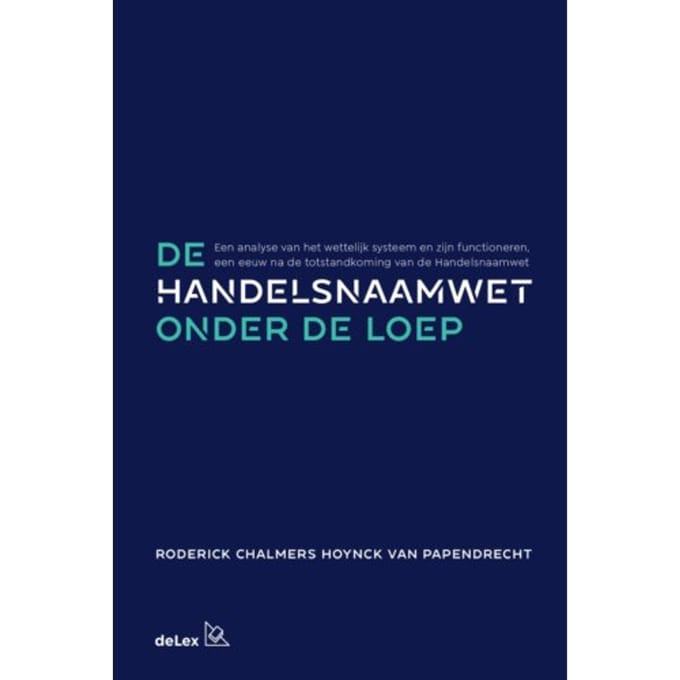 De Handelsnaamwet Onder De Loep - Roderick Chalmers Hoynck van Pap