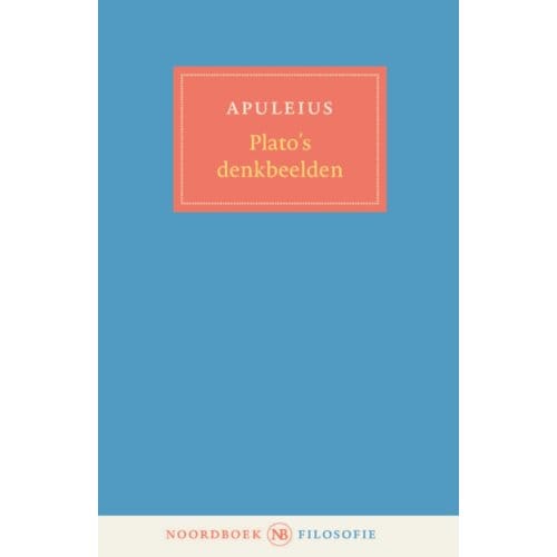 Leven En Leer Van Plato - Noordboek Filosofie - Lucius Apuleius