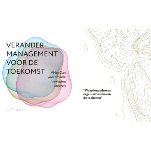 Verandermanagement Voor De Toekomst - Jo Vincken