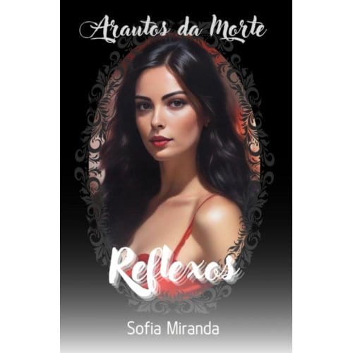 Arautos Da Morte - Sofia Miranda