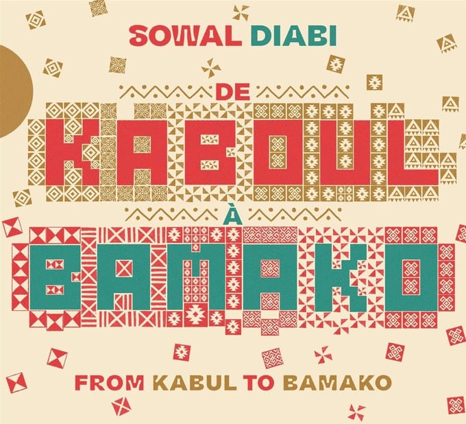 Sowal Diabi - De Kaboul À Bamako (From Kabul To Bamako) (CD)