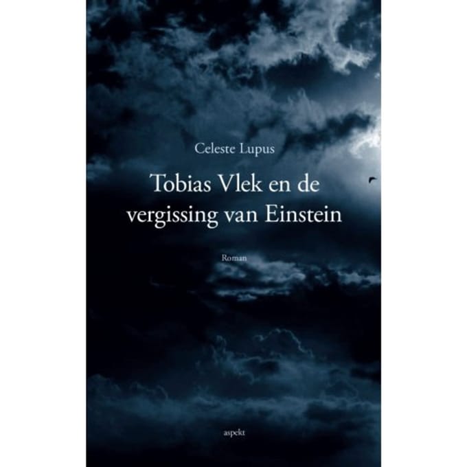Tobias Vlek En De Vergissing Van Einstein - Celeste Lupus