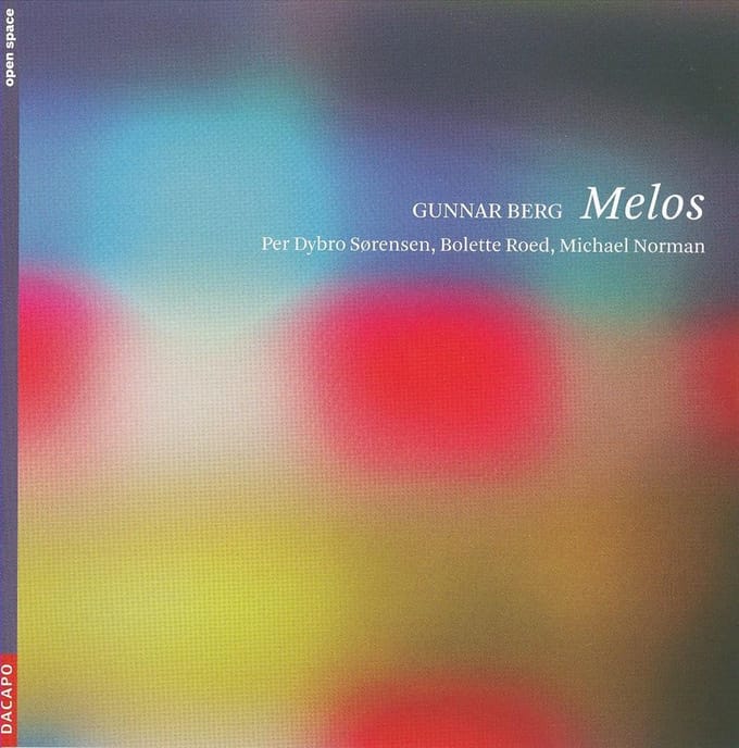 Per Dybro Sorensen, Bolette Roed, Michael Norman - Gunnar Berg: Melos (CD)