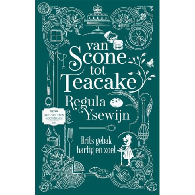 Van Scone Tot Teacake - Regula Ysewijn