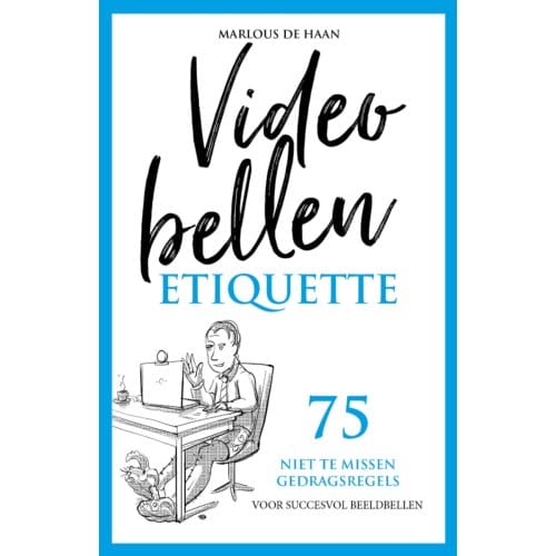 Videobellen Etiquette - Marlous de Haan