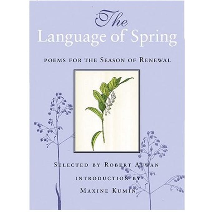 The Language Of Spring - ROBERT ATWAN