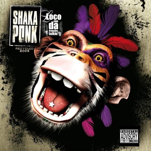 Loco Con Da Frenchy Talkin' - Shaka Ponk
