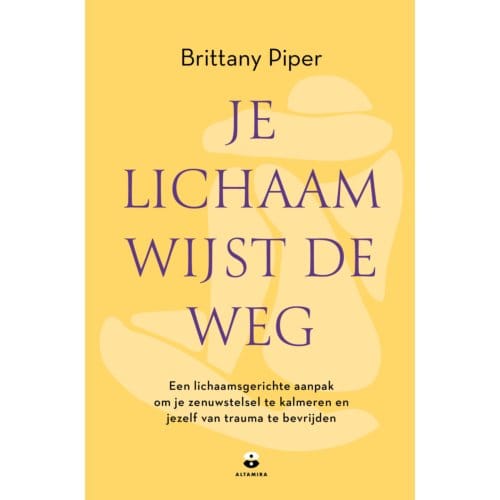 Je Lichaam Wijst De Weg - Brittany Piper