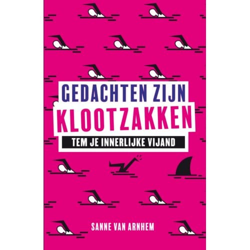 Gedachten Zijn Klootzakken - Sanne van Arnhem