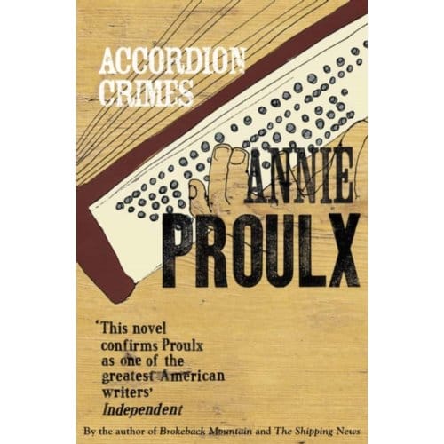 Accordion Crimes - Annie Proulx