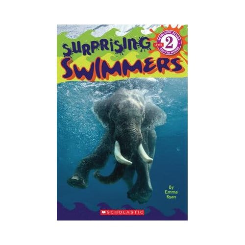Scholastic Reader Level 2: Surprising Swimmers - Emma Ryan