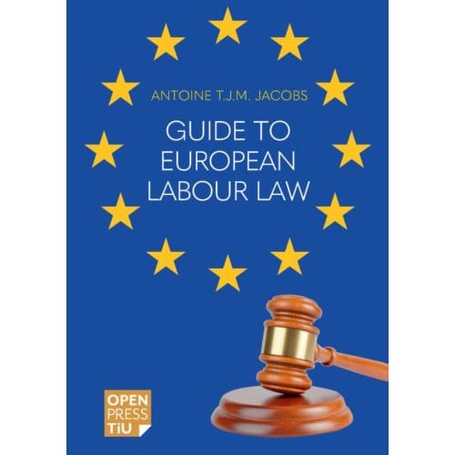 Guide To European Labour Law - Antoine T.J.M. Jacobs