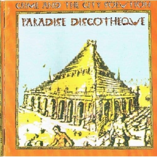 Crime And The City Solution - Paradise Discotheque (CD)