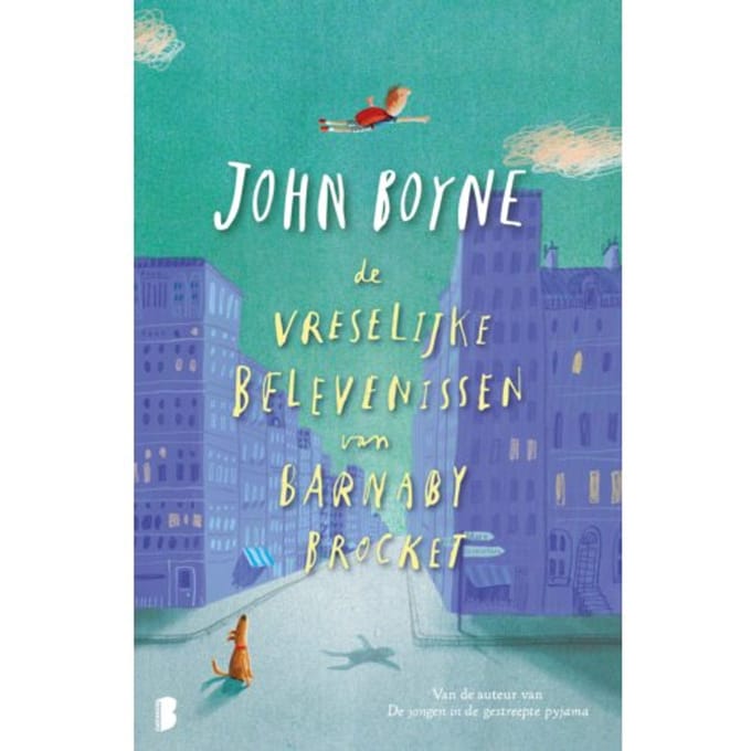 De Vreselijke Belevenissen Van Barnaby Brocket - John Boyne
