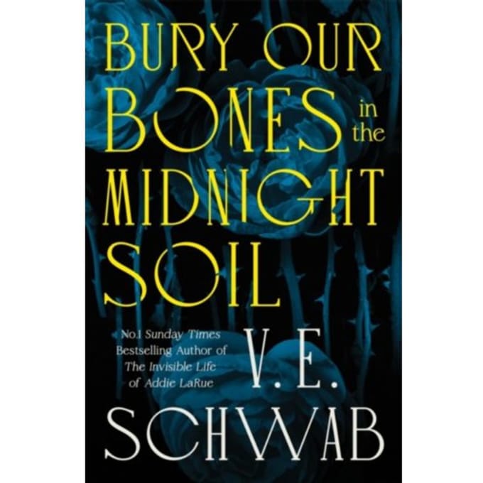 Begraaf onze beenderen in de middernachtgrond door V. E. Schwab Hardback Boek 9781035064649